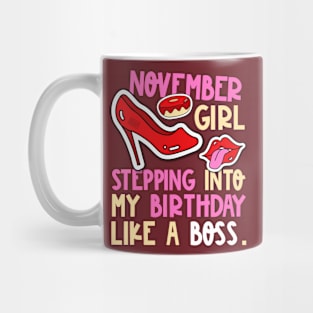 November Girl Birth Month Heels Stepping Birthday Like Boss Mug